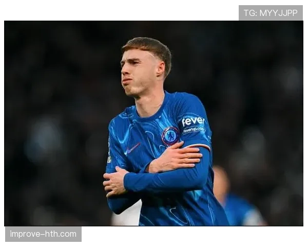 帕尔默延续火热状态连场破门，助球队稳步提升争冠竞争力